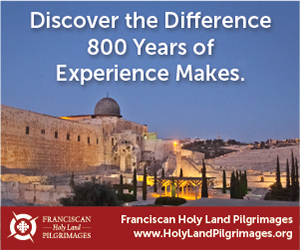 For more information on upcoming pilgrimages, including an special Christmas pilgrimage, to the Holy Land with the Holy Land Franciscans, visit holylandpilgrimages.org.